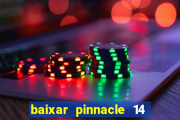 baixar pinnacle 14 via torrent